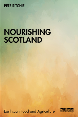 Nourishing Scotland - Ritchie, Pete