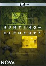 NOVA: Hunting the Elements - Alan Ritsko; Chris Schmidt