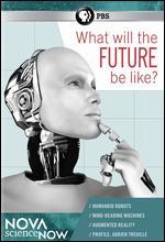 NOVA: scienceNOW: What Will the Future Be Like?