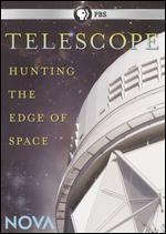 NOVA: Telescope: Hunting the Edge of Space
