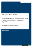 Novel Approach for Drug Discovery using Neural Network Back Propagation Algorithm: An Optimum Drug Discovery Approach