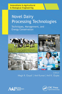 Novel Dairy Processing Technologies: Techniques, Management, and Energy Conservation