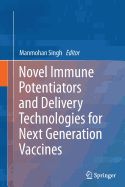 Novel Immune Potentiators and Delivery Technologies for Next Generation Vaccines