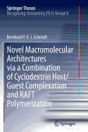 Novel Macromolecular Architectures Via a Combination of Cyclodextrin Host/Guest Complexation and Raft Polymerization