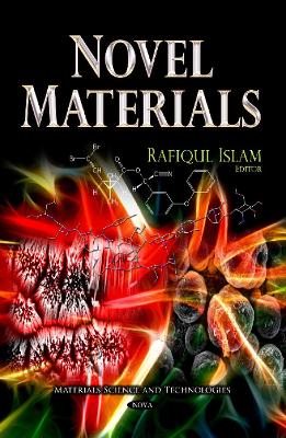 Novel Materials - Islam, Rafiqul (Editor)