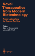 Novel Therapeutics from Modern Biotechnology: From Laboratory to Human Testing