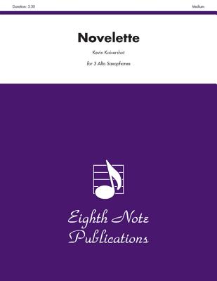 Novelette: Score & Parts - Kaisershot, Kevin (Composer)