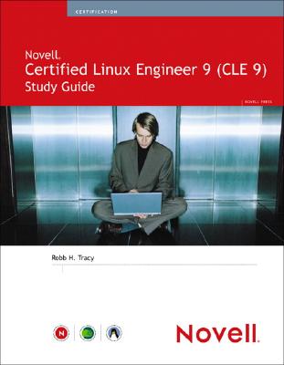 Novell Certified Linux 9 (Cle 9) Study Guide - Tracy, Robb H