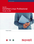 Novell Certified Linux Professional (Novell CLP) Study Guide