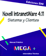 Novell Intranetware 4.11 Sistema y Clientas: Manual Practico
