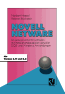 Novell NetWare: Ein Praxisorientierter Leitfaden Mit Installationsbeispielen Aktueller Dos- Und Windows-Anwendungen