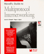 Novell's Guide to Multiprotocol Internetworking - Chappell, Laura A, and Spicer, Roger L