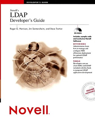 Novell's LDAP Developer's Guide - Harrison, Roger G, and Sermersheim, Jim, and Trottier, Steve