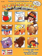 November Idea Book: A Creative Idea Book for the Elementary Teacher, PS-6