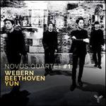 Novus Quartet #1: Webern, Beethoven, Yun