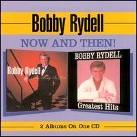 Now and Then! - Bobby Rydell