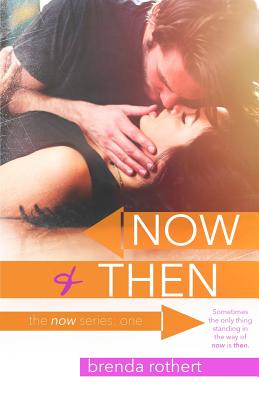 Now and Then - Rothert, Brenda
