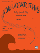 Now Hear This -- Student, Bk 1: Basic Music Ear Training
