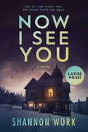 Now I See You: Large Print
