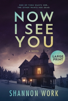 Now I See You: Large Print - Work, Shannon