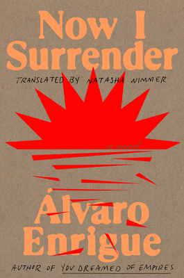 Now I Surrender - Enrigue, and Wimmer, Natasha (Translated by)