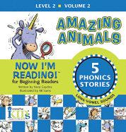 Now I'm Reading!: Amazing Animals - Volume 2