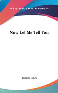 Now Let Me Tell You