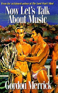 Now Let's Talk about Music - Merrick, Gordon