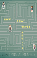 Now That We're Adults