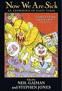 Now We Are Sick: An Anthology of Nasty Verse