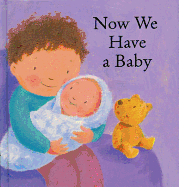 Now We Have a Baby