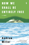 Now We Shall Be Entirely Free