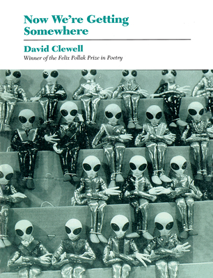 Now We're Getting Somewhere - Clewell, David