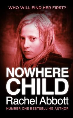 Nowhere Child - Abbott, Rachel
