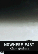 Nowhere Fast