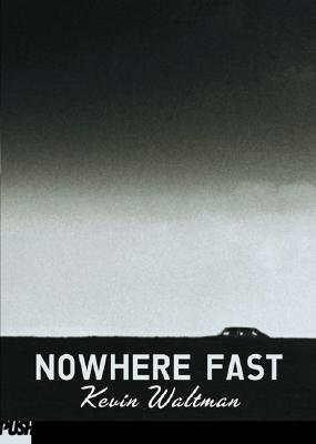 Nowhere Fast - Waltman, Kevin