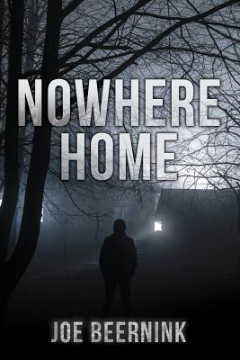 Nowhere Home - Beernink, Joe
