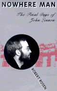 Nowhere Man: The Final Days of John Lennon