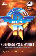 Nowhere to Run: A Contemporary Prodigal Son Musical