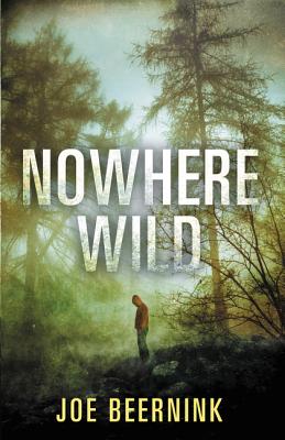Nowhere Wild - Beernink, Joe