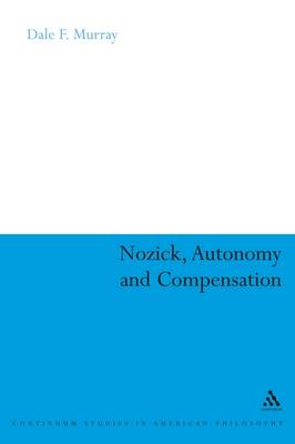 Nozick, Autonomy and Compensation - Murray, Dale F