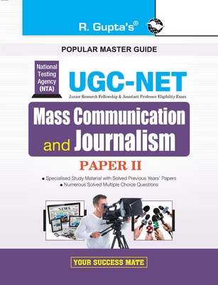 Nta-Ugc-Net: Mass Communication and Journalism (Paper II) Exam Guide - Rph Editorial Board
