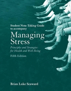 NTG- MANAGING STRESS 5E STUDENT NOTE-TAKING GUIDE: .