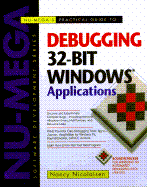 Nu Megas Practical Guide to Debugging 32 Bit Windows Applications with Disk