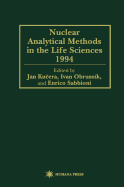 Nuclear Analytical Methods in the Life Sciences 1994