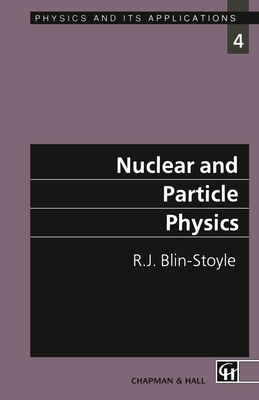 Nuclear and Particle Physics - Blin-Stoyle, R J