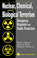 Nuclear, Chemical, and Biological Terrorism: Emergency Response and Public Protection