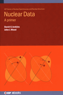Nuclear Data: A primer