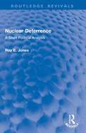 Nuclear Deterrence: A Short Political Analysis