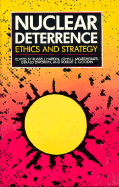 Nuclear Deterrence: Ethics and Strategy